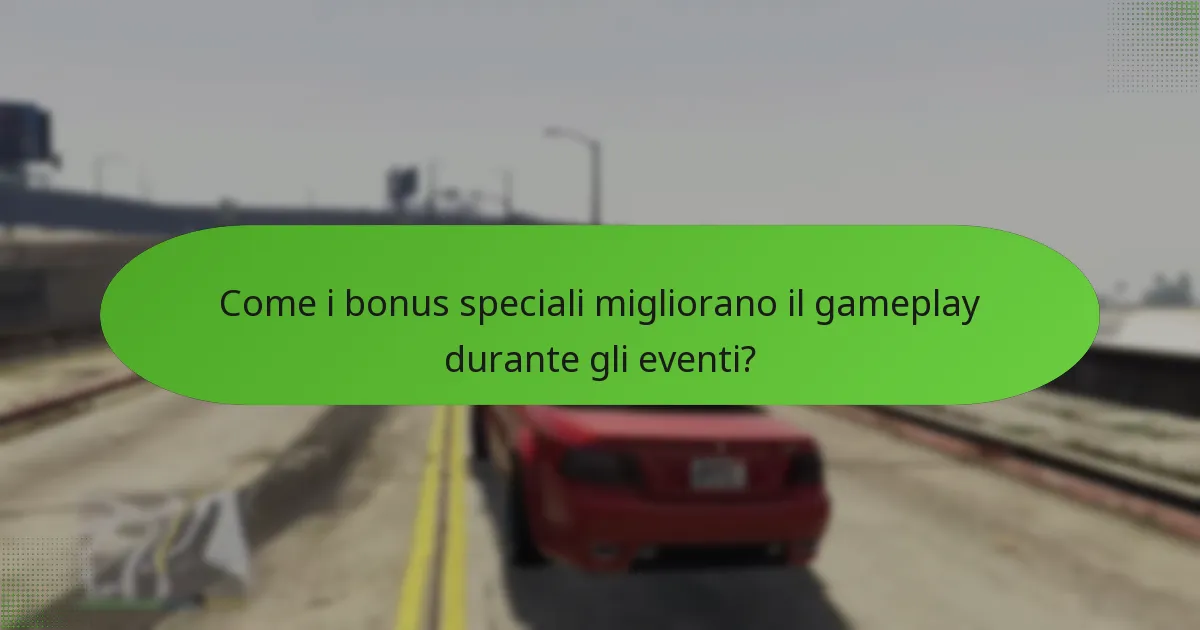 Come i bonus speciali migliorano il gameplay durante gli eventi?