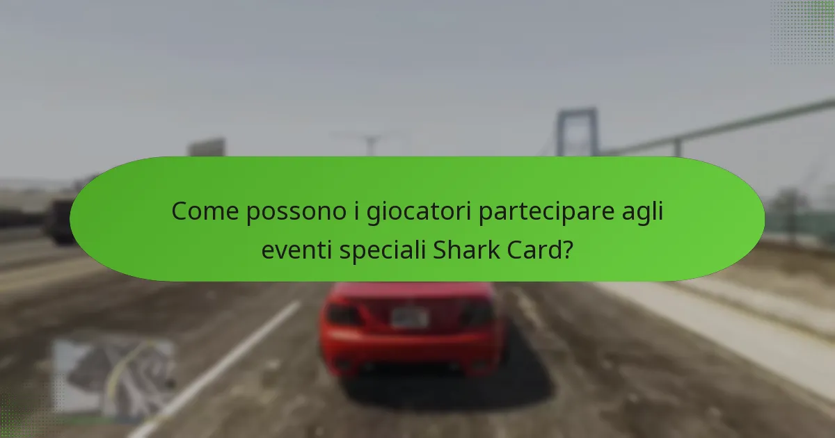 Quali bonus unici sono disponibili durante gli eventi speciali Shark Card?