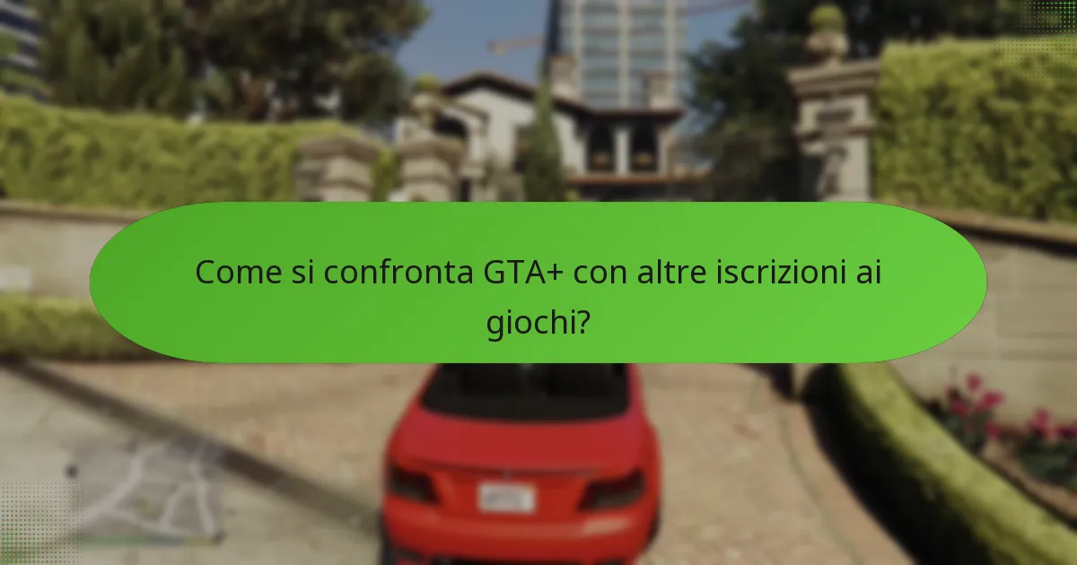 Quali benefici esclusivi di GTA$ offre l’abbonamento a GTA+?