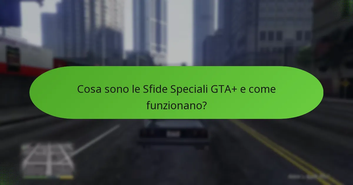 Quali sono le ricompense per il completamento delle Sfide Speciali GTA+?
