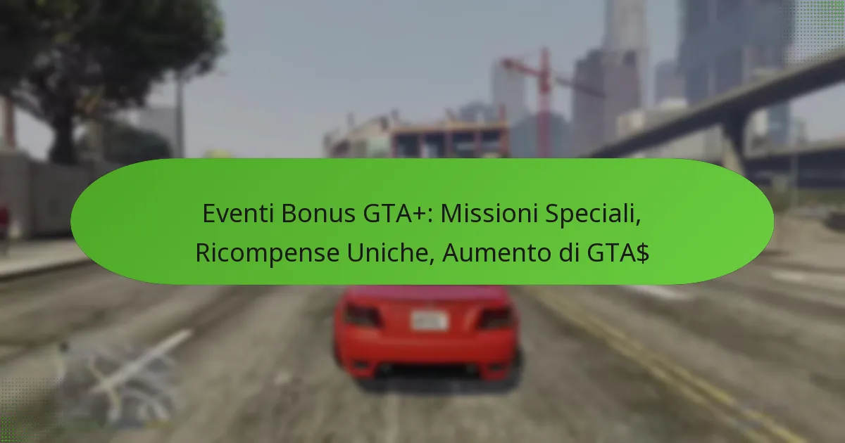 featured-image-eventi-bonus-gta-missioni-speciali-ricompense-uniche-aumento-di-gta