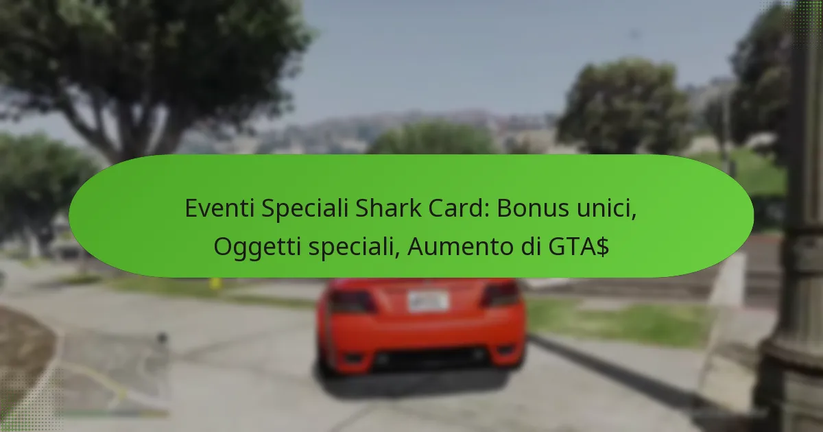 featured-image-eventi-speciali-shark-card-bonus-unici-oggetti-speciali-aumento-di-gta