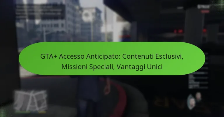 featured-image-gta-accesso-anticipato-contenuti-esclusivi-missioni-speciali-vantaggi-unici