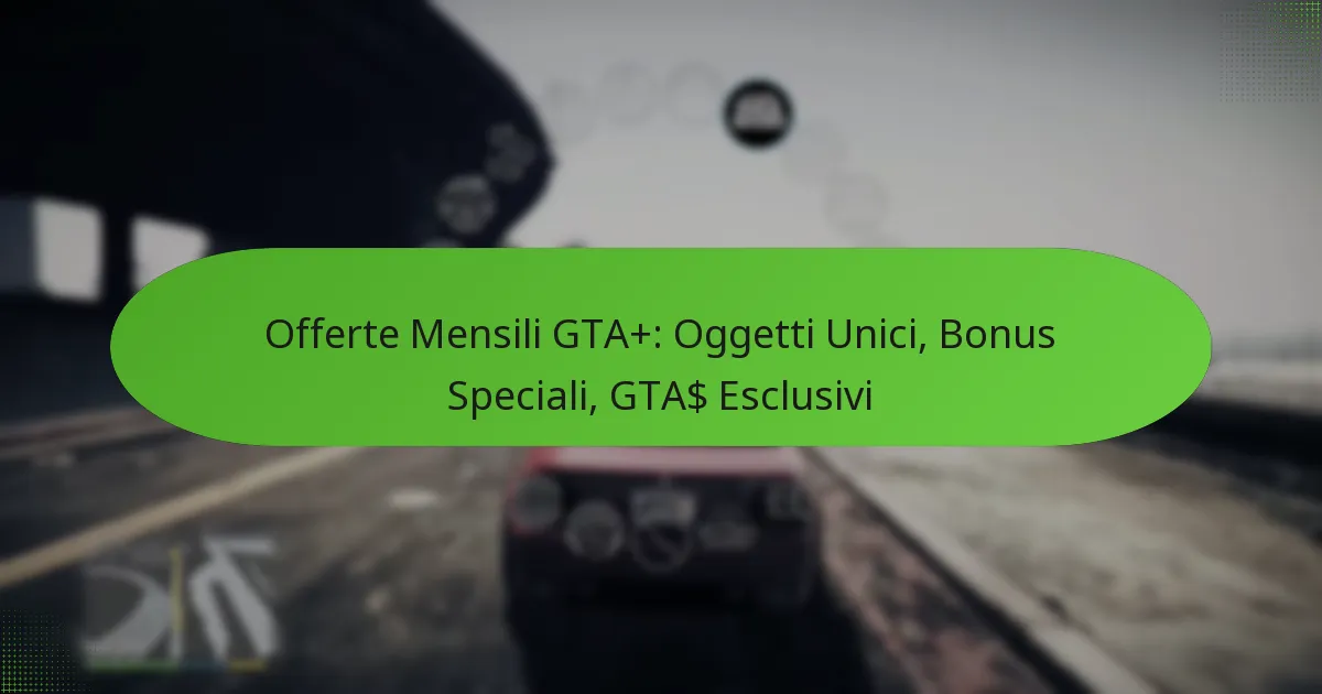featured-image-offerte-mensili-gta-oggetti-unici-bonus-speciali-gta-esclusivi
