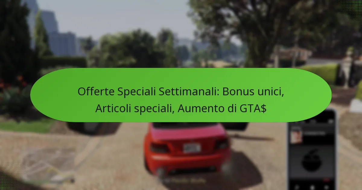 featured-image-offerte-speciali-settimanali-bonus-unici-articoli-speciali-aumento-di-gta
