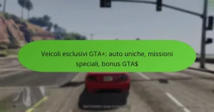 featured-image-veicoli-esclusivi-gta-auto-uniche-missioni-speciali-bonus-gta