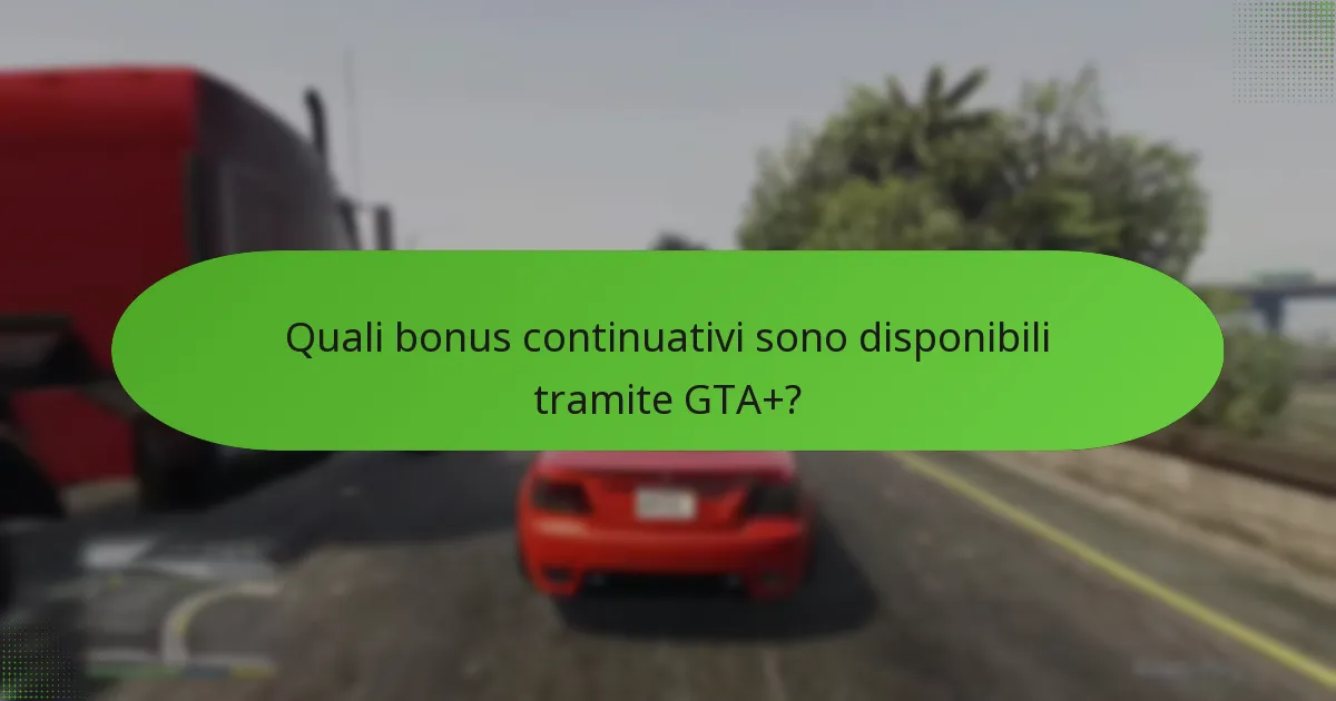Come valutare il valore dell’abbonamento a GTA+?