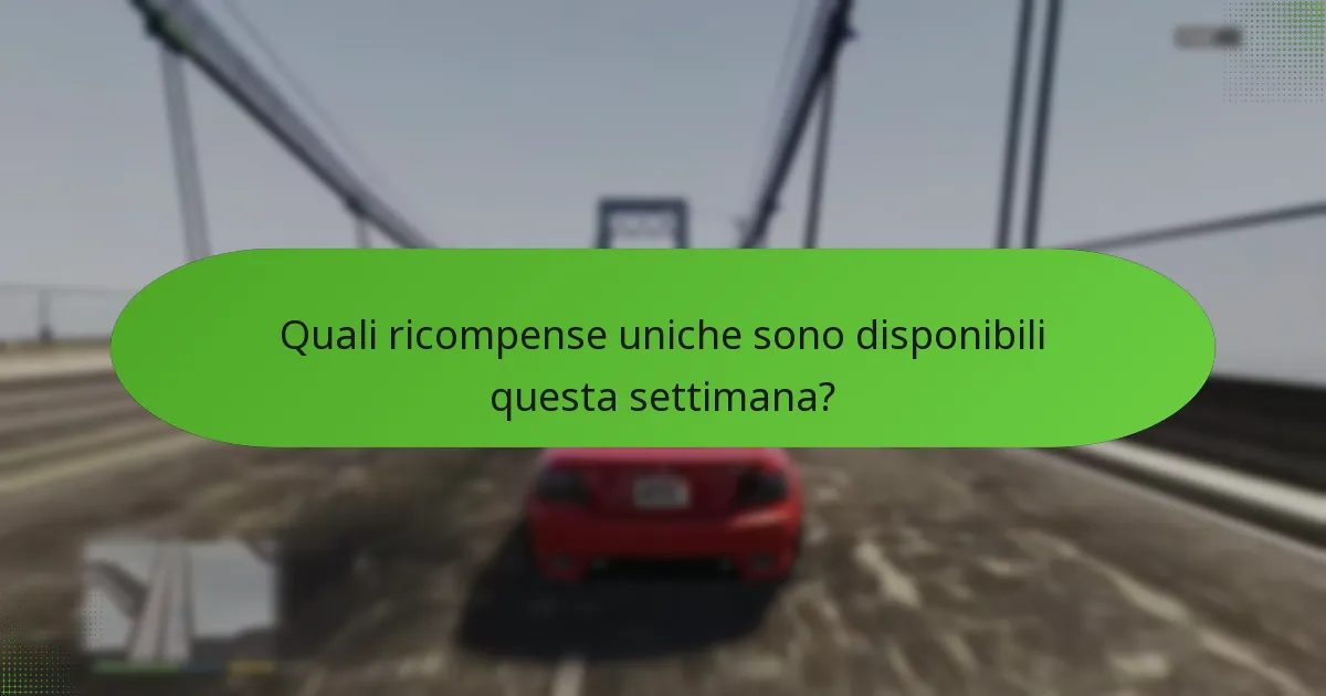 Quali ricompense uniche sono disponibili questa settimana?