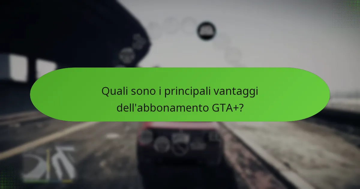 Come migliora GTA+ l’esperienza di gioco complessiva?